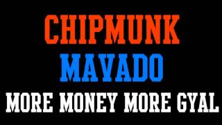 Chipmunk ft. Mavado - More Money More Gyal - June 2012