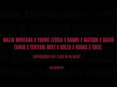 MALIK MONTANA X YOUNG LEOSIA X BAMBI - DRIPOSAURUS X BFF ALE TO VIXA (KDZ MASH UP)