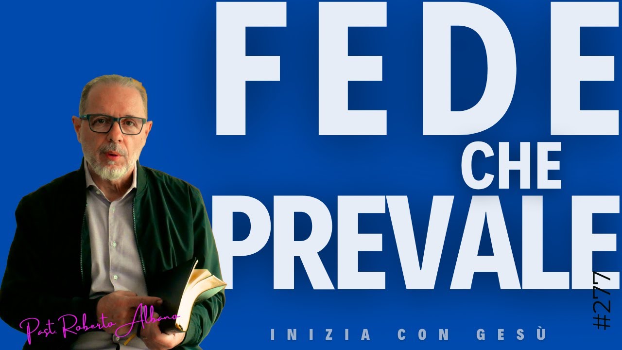 INIZIA CON GESÙ - "Fede che Prevale"