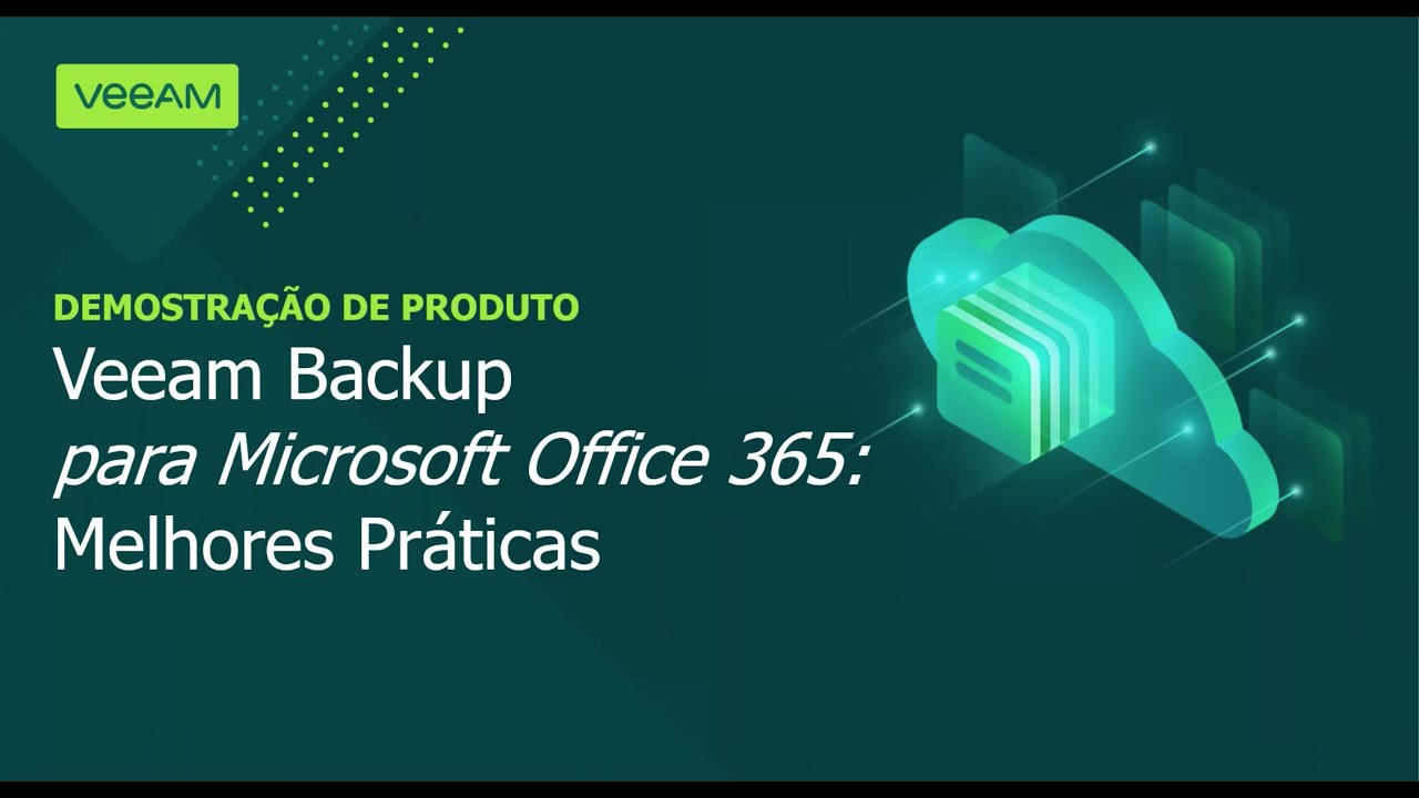 Demonstração de Produto: Veeam Backup for Microsoft Office 365 – Melhores práticas video
