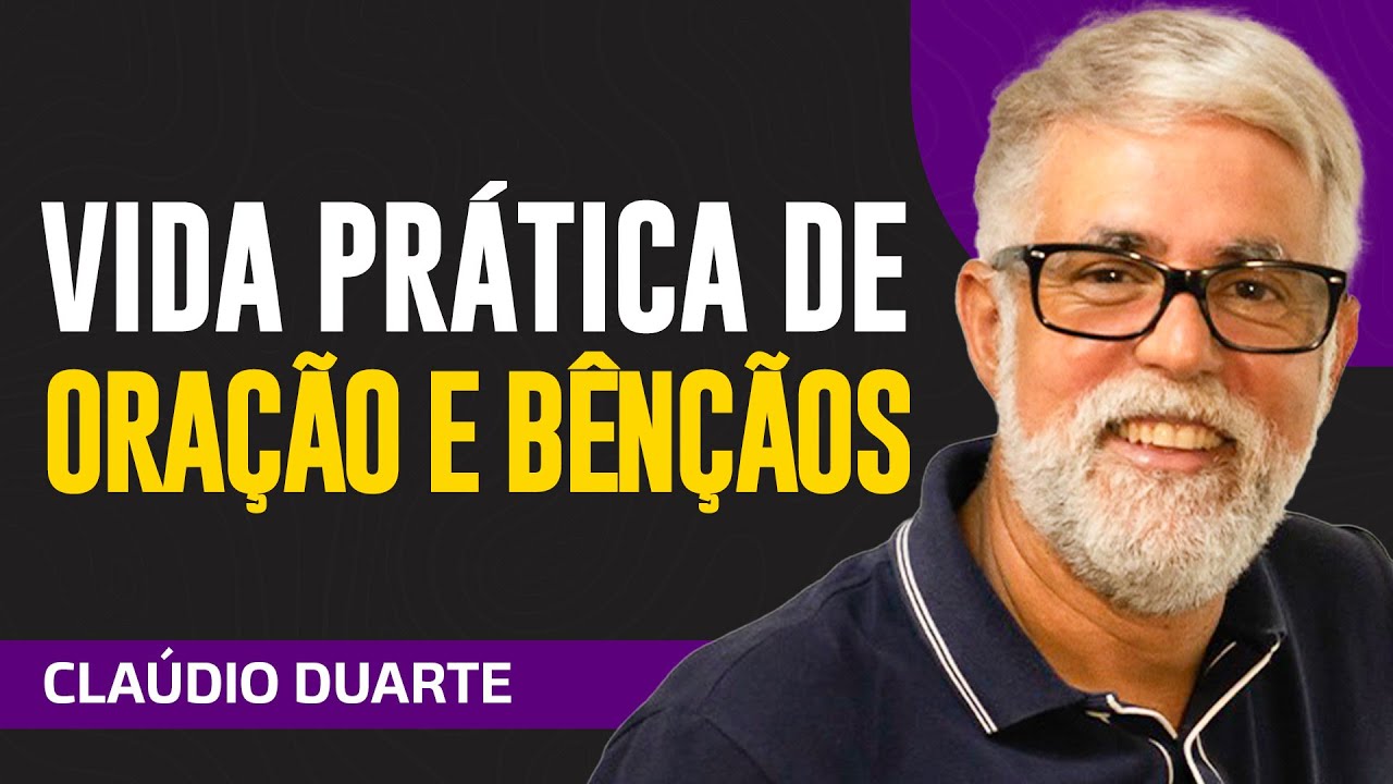 Cláudio Duarte - VIDA PRÁTICA DE ORAÇÃO E BÊNÇÃOS