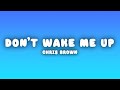 Chris Brown Don T Wake Me Up Lyrics