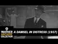 I Can't Be Bothered Now | A Damsel in Distress | Warner Archive