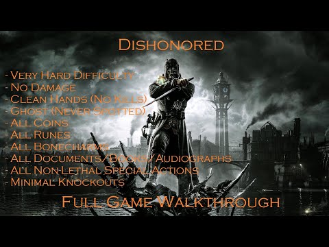 Dishonored (Very Hard | 100% | Clean Hands | Ghost) - Full Game Walkthrough [PC][1440p]