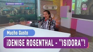 Radio Mucho Gusto - Denise Rosenthal &#39;&#39;Isidora&#39;&#39; - Mucho Gusto 2017
