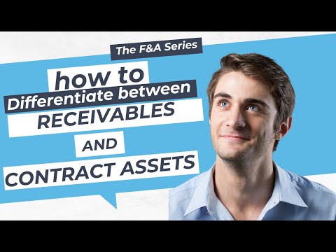 Receivables vs Contract Assets: IFRS 15 & ASC 606 Explained!