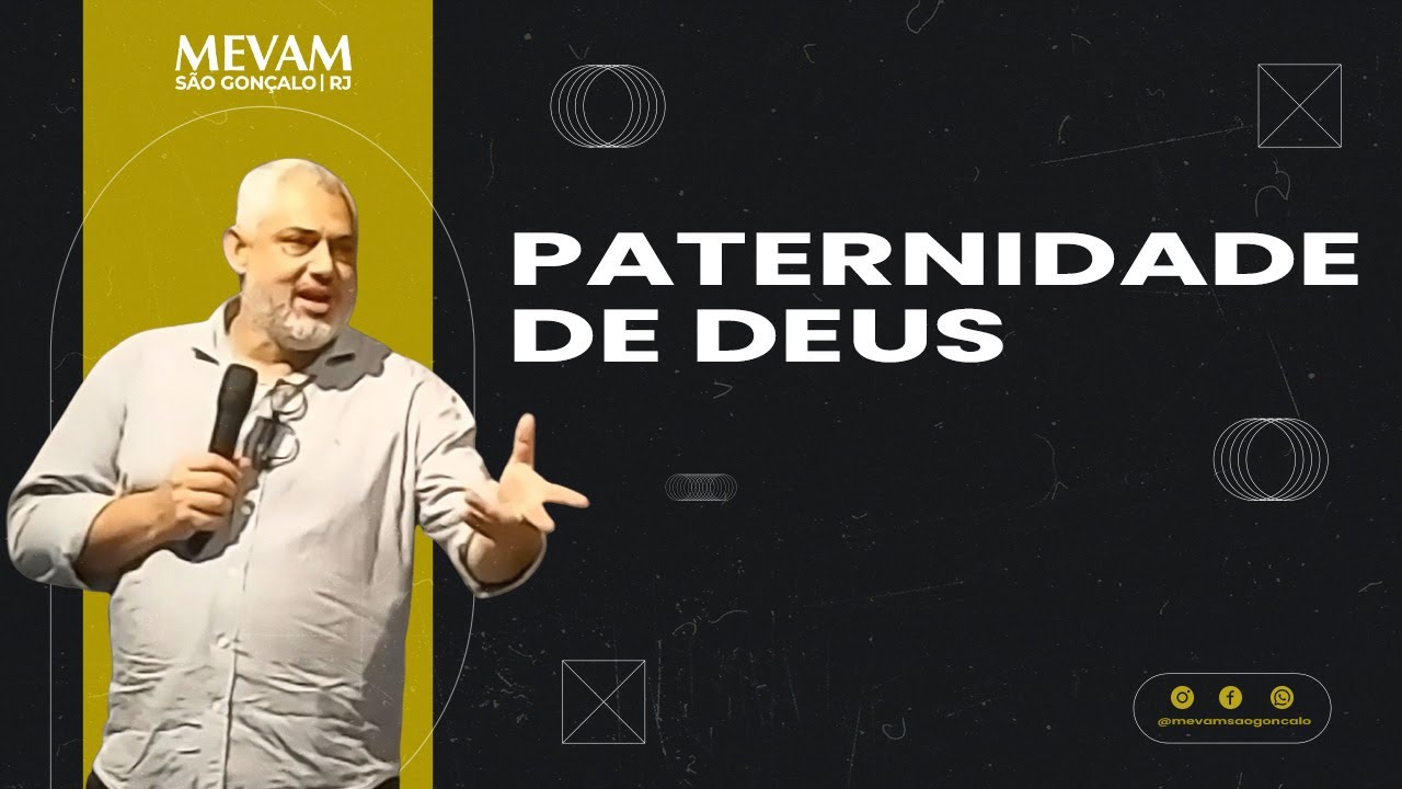 MEVAM SÃO GONÇALO | PATERNIDADE DE DEUS | MICKAEL FERREIRA - 29-10-2023