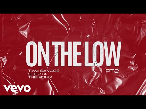 Tiwa Savage, Skepta, The Ironix - On The Low, Pt. 2 (Official Visualizer)