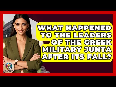 What Happened To The Leaders Of The Greek Military Junta After Its Fall? - TalkingSoutheastEurope