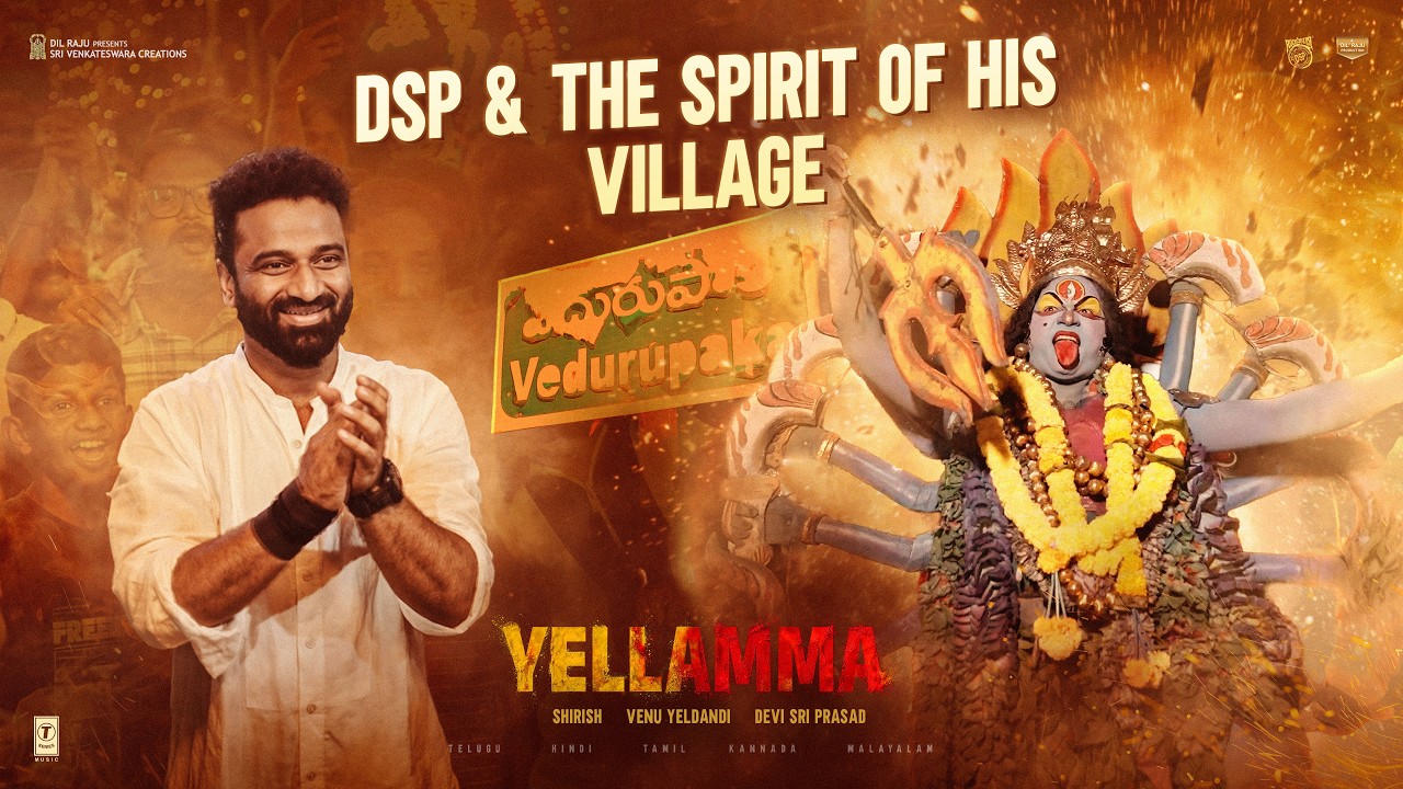 Yellamma - DSP Shows The Spirit Of His Village Jathara | Devi Sri Prasad | Venu Yeldandi | Dil Raju