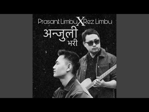 Rez Limbu ( Anjuli Vari ) Prasant Limbu | UNPLUGGED 