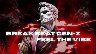 Download lagu BREAKBEAT GEN-Z | FEEL THE VIBE mp3 Download lagu BREAKBEAT GEN-Z | FEEL THE VIBE mp3