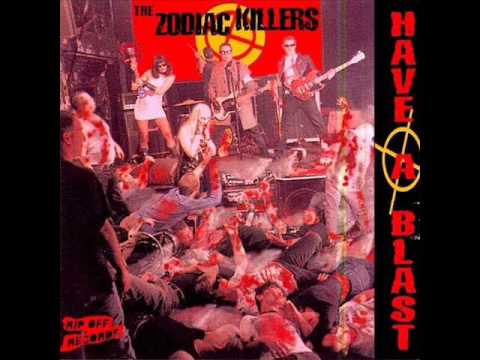 The Zodiac Killers - Have A Blast (Full Album)