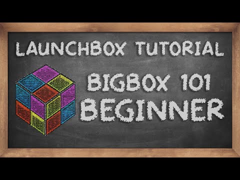 LaunchBox Tutorials: Big Box Part I - Beginner