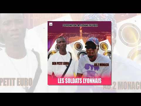 CHOUCHOU SALVADOR X AB 2 MONACO X BEN PETIT EURO - LES SOLDATS LYONNAIS - Audio Officiel
