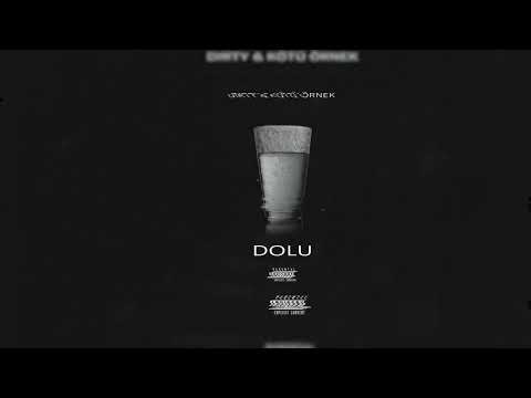 Dirty feat. Kötü Örnek - Dolu ( 2022 )