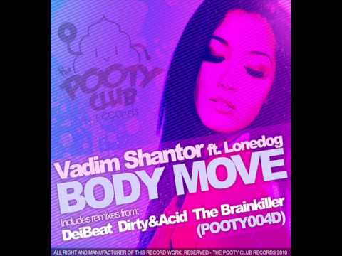 Vadim Shantor feat. Lonedog - Body Move (Original Mix)