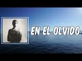 Lyric: En El Olvido by Omar Apollo