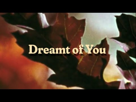 Video thumbnail for Dreamt of You