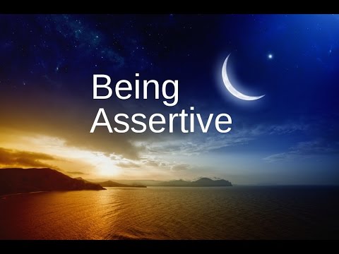Being Assertive | Saying no | Assertiveness Confidence Training Affirmations