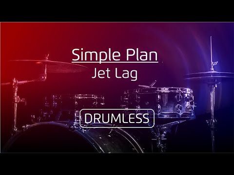 Drumless - Simple Plan ft. Natasha Bedingfield | Jet Lag
