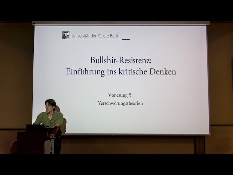 Vorlesung "Bullshit-Resistenz" (2023, UDK Berlin) 5. "Verschwörungstheorien"