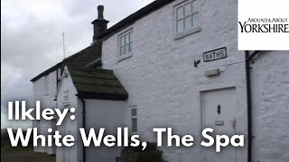 preview picture of video 'Ilkley: White Wells, The Spa, Hydros and Water Treatments'