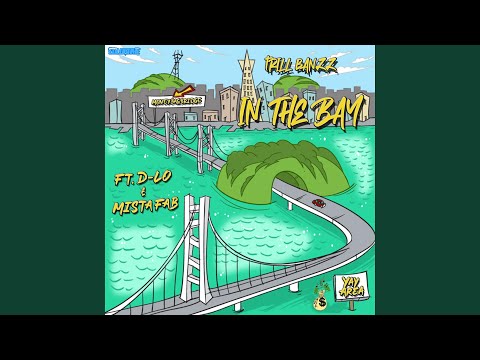 In the Bay (feat. D-LO & Mista Fab)