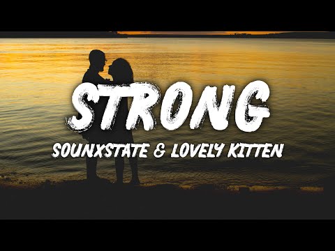 Sounxstate & Lovely Kitten - Strong (Lyrics)