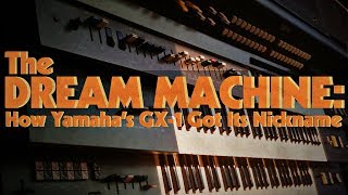 The Dream Machine: How Yamaha's GX-1 Got Its Nickname