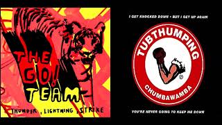 Tubthumping Together (Chumbawamba x The Go! Team Mashup)