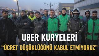 Uber Kuryeleri: "Sistematik bir şekilde ücretlerimiz düşürülüyor, maliyetlerimiz