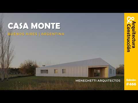 Revista "Arquitectura & Construcción" | EDICIÓN JULIO 2026 | CASA MONTE
