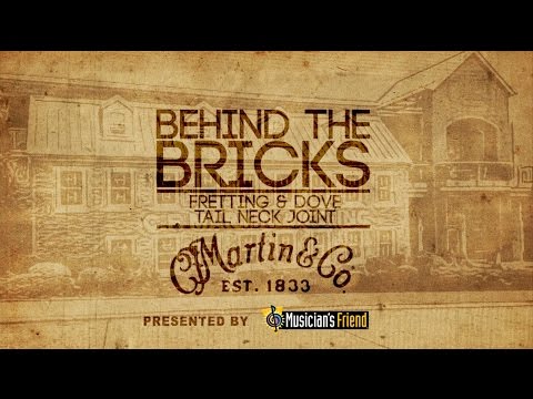 Behind The Bricks - Fretting & Dovetail Neck Joint - C.F. Martin & Co.