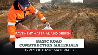 Basic Road Construction Materials: Types Of Basic Materials | Pavement Materials | Civil Engineering