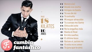 18 KILATES - 10 AÑOS (MEJORES TEMAS - ENGANCHADO CD COMPLETO)