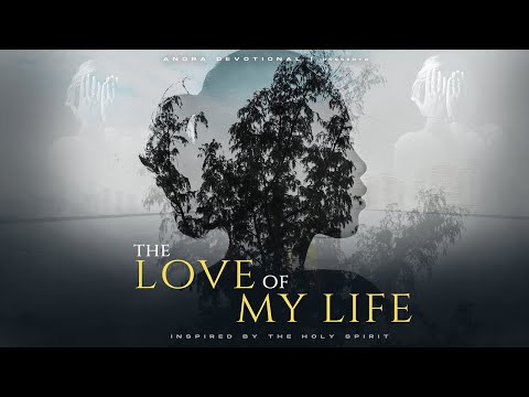 THE LOVE OF MY LIFE || LATEST GOSPEL FILM || THE CHOSEN ||  A STORY OF LOVE, FAITH, AND SURRENDER