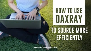 How to Use OAXRAY to Source More Efficiently