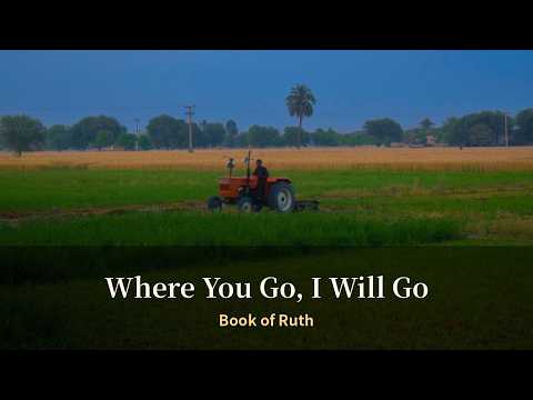 Where You Go, I Will Go (Book of Ruth) | Catholic Bible Prai…