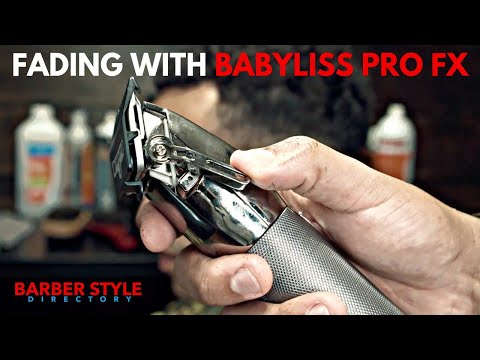 FADING WITH BABYLISS PRO FX CLIPPER AND TRIMMER | LOW FADE TUTORIAL