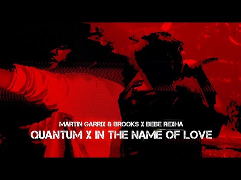 Martin Garrix & Brooks vs. Bebe Rexha - Quantum vs. In The Name Of Love (Gabriel Lyngdoh Mashup)