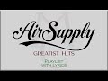 Air Supply Greatest Hits Playlist With Lyrics