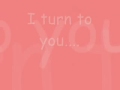 Christina Aguilera "I turn to you" LYRICS 