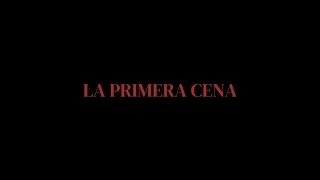 LA PRIMERA CENA