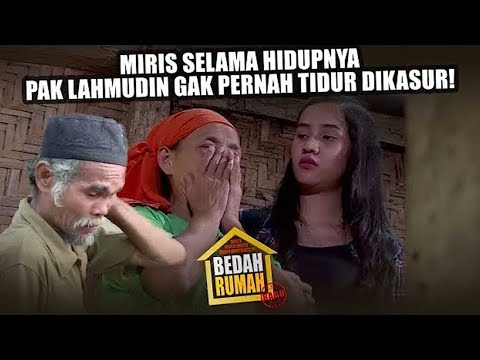 BEDAH RUMAH EPISODE 209 - MIRIS Selama Hidupnya Pak Lahmudin Gak Pernah Tidur dikasur!