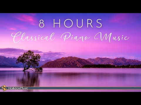 8 Hours Classical Piano Music | Chopin, Debussy, Mozart, Bach...