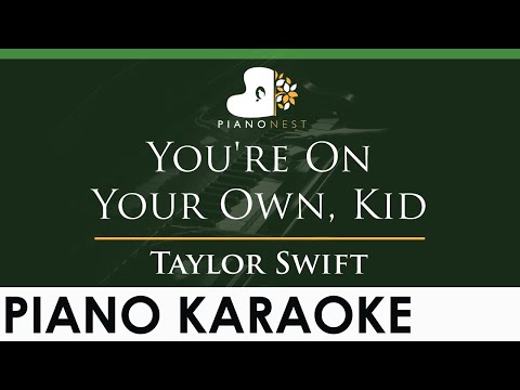 Taylor Swift - You're On Your Own, Kid - LOWER Key (Piano Karaoke Instrumental)