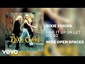 The Chicks - Give It Up or Let Me Go (Official Audio)