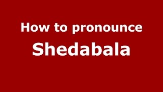How to pronounce Shedabala