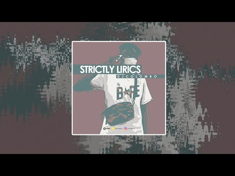 Dj Colombo - Strictly Lirics (Dancehall Mixtape 2020)